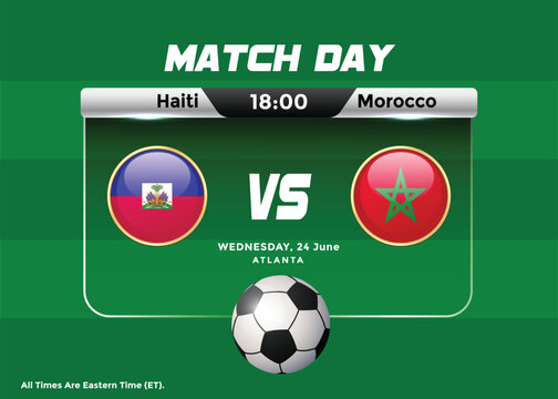 2026 World Football Tournament Haiti vs Morocco Match Schedule and scoreboard. USA, Mexico, Canada Football Championship Poster.