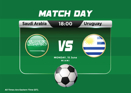 2026 World Football Tournament Saudi Arabia vs Uruguay Match Schedule and scoreboard. USA, Mexico, Canada Football Championship Poster.