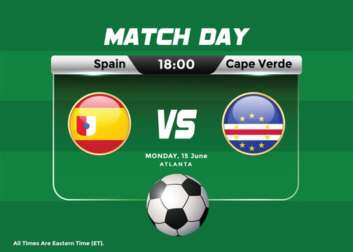 2026 World Football Tournament Spain vs Cape Verde Match Schedule and scoreboard. USA, Mexico, Canada Football Championship Poster.