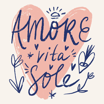 Vector hand drawn lettering with the Italian phrase Amore Vita Sole Love Life Sun. Elegant modern calligraphy in a stylish brush script, perfect for romantic designs, inspirational posters, greeting