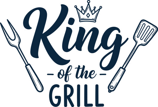 Happy fathers day to the king dad celebrate papa with grilling bbq and family fun