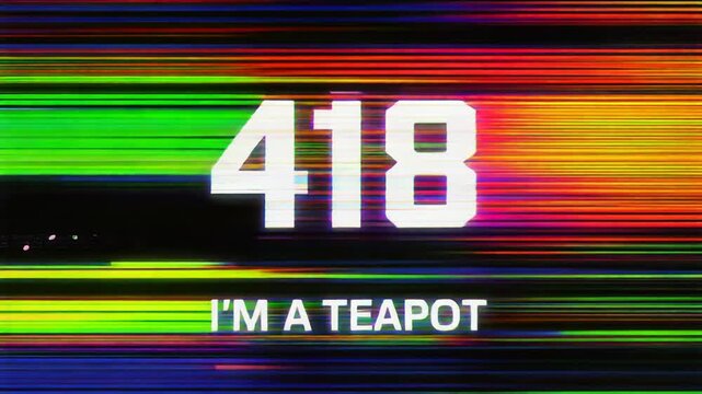 Glitch neon interface showing HTTP status code 418 Im a teapot error message on dark tech background