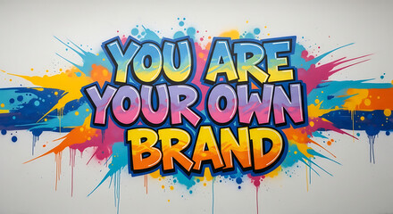 Motivational graffiti art with the phrase 