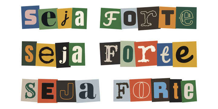 Frase motivacional seja forte em estilo de recorte de revista colagem criativa