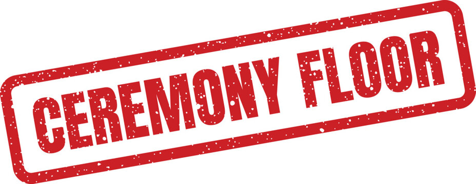 A red grunge textured rubber stamp icon with the words CEREMONY FLOOR in capital letters, suggesting an event area designation