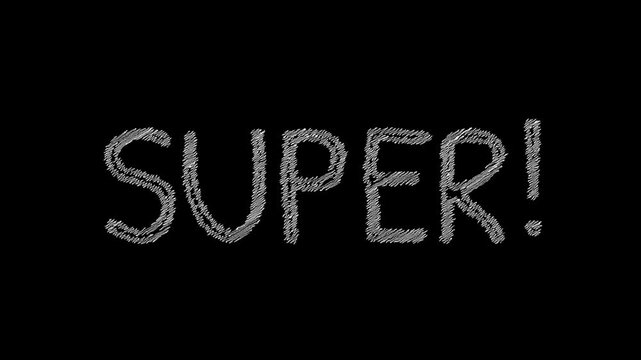 Super! Handwritten Text on Blackboard: A simple yet effective visual, featuring the word SUPER! elegantly hand-drawn with chalk on a traditional black chalkboard, evoking a sense of creativity.