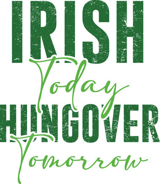 Irish hangover a st patrick's day reminder of tomorrow's consequences