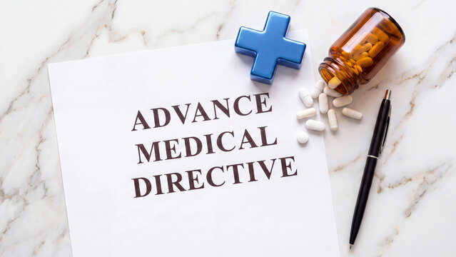Advance medical directive legal healthcare document for end of life treatment preferences living will power of attorney and patient consent authorization in medical planning