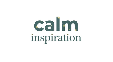Fototapeta premium Calm Inspiration Typography Design with Sparkling Star Details on Bold Text for Wellness and Motivation Vector Illustration