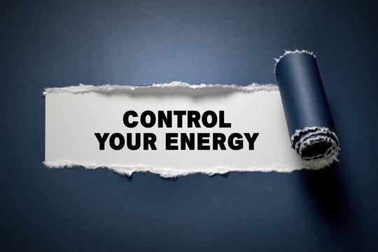 Control Your Energy motivational message under torn blue paper