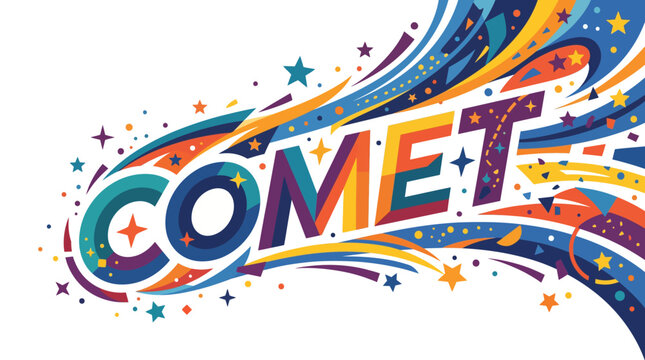 Vibrant, colorful text spelling out COMET with a trailing cosmic explosion of stars and abstract shapes.