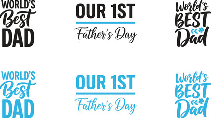 Obraz premium Father's day typography collection 'world's best dad' and 'our 1st father's day'