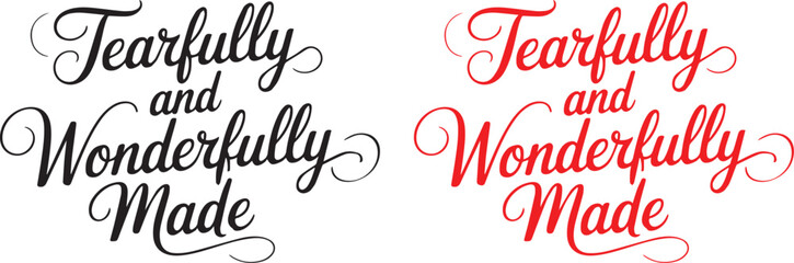 Fearfully and wonderfully made lettering vector illustration elegant script typography black and red variations inspirational faith quote design isolated template for branding and print © MDSUZON