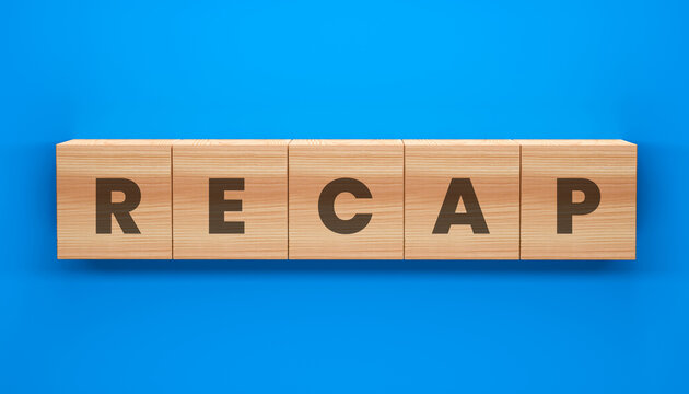 Recap:Wooden blocks spell out RECAP, capturing the essence of review and summarization with a clean and clear visual representation.