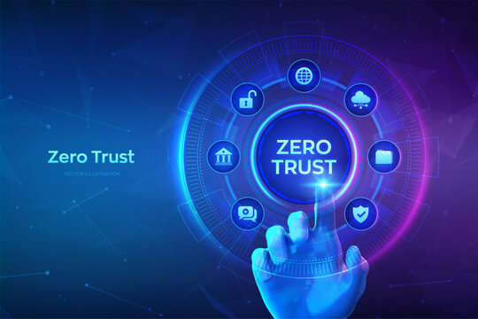 Zero trust security model. Cybersecurity. Zero trust technology concept. Data protection. Secure Access Control. Secure network. Hand touching digital interface. Vector illustration.