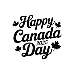 Obraz premium Happy canada day 2025 typography with maple leaves for patriotic holiday celebration and seasonal canadian event and print projects