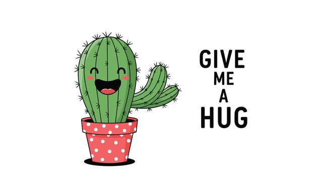 Cheerful green cactus character with a wide smile in a red polka dot pot with a friendly give me a hug message text.
