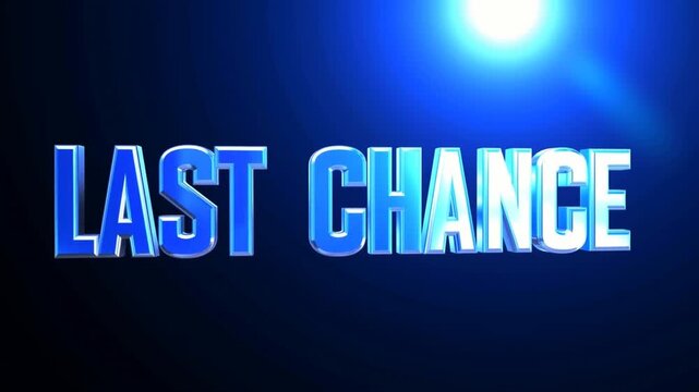 Slow tracking dolly shot of 3d last chance text sliding and rotating across dark blue background with top spotlight reveal for promotional announcement