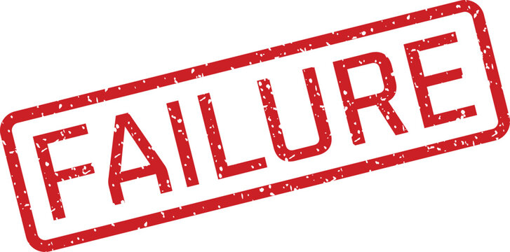 Red stamp with the word 'failure' a symbol of unsuccessful outcomes
