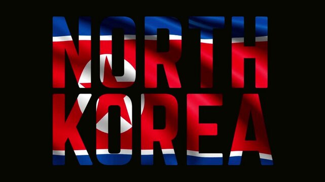Animated letters of North Korea, with North Korea waving flag background