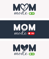 Naklejka premium Mom mode on typography design with heart symbol and green toggle switch button