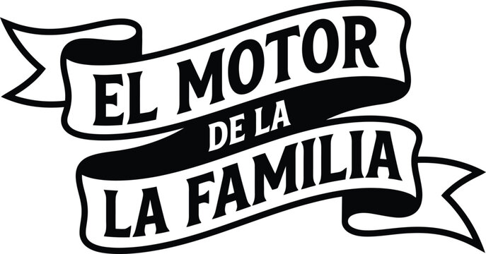 Vintage Spanish typography El Motor de la Familia, retro ribbon banner with family quote, black and white vector lettering for t-shirt design