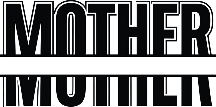 Mother split monogram vector, black bold typography with name frame, customizable mother text design for t-shirt printing and family gifts