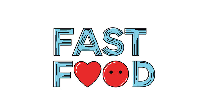 Stylized text reading fast food in blue outlined font featuring a red heart and a round red face symbol reflecting a love-hate food relationship.