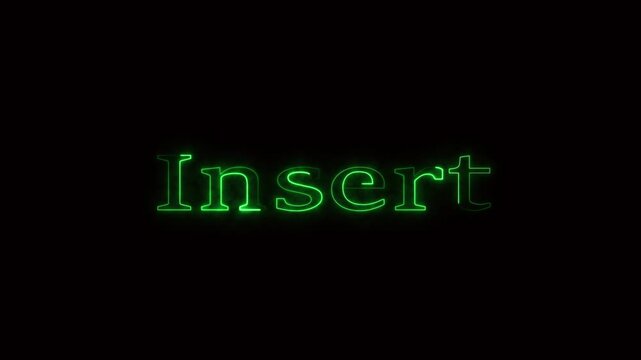 Green neon word insert glowing on black background image. Word insert image. Professional green neon word insert for computer keyboard and software interface visuals art.