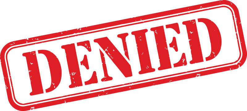 Red denied stamp with grunge texture official rejection disapproval negation prohibition