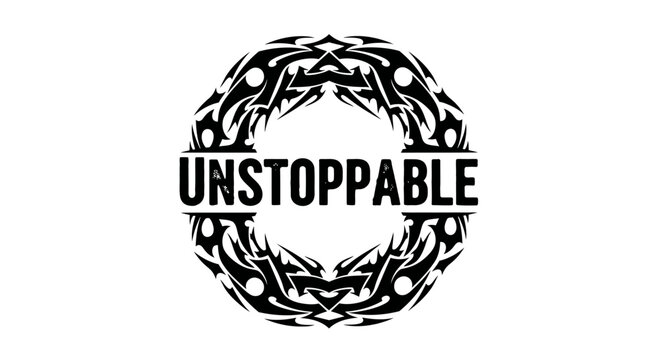 Unstoppable text in a tribal style circular frame.
