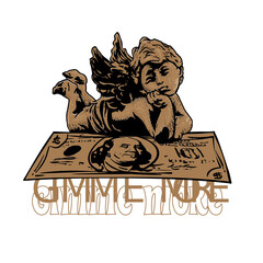 Streetwear character illustration with money and gimme more typography text © InkMasters 