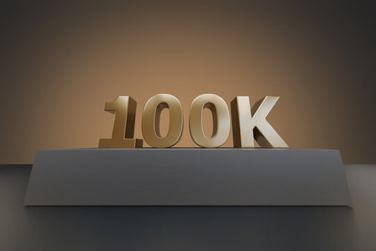 Golden 100k number in three dimensions on a podium. 3d illustration.
