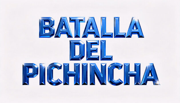 Batalla del Pichincha texto azul met&aacute;lico