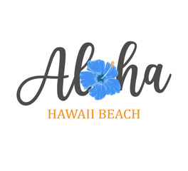 Decorative aloha slogan with blue hibiscus flower, vector for fashion, card, poster designs, summer and paradise concept, beach and tropical flowers © springsky