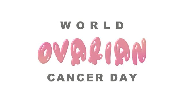 World ovarian cancer day awareness text animation for health organizations, educational materials, websites, social media, medical presentations, and fundraising campaigns.