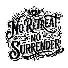 Obraz premium No Retreat No Surrender Typography.
