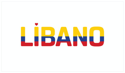 Fototapeta premium I love Libano, Typographic design of I love Libano on a white background, Flag typography of Libano with heart, Vector design of Libano City of Colombia, I love Colombia