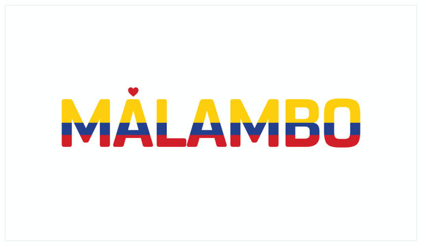 I love Malambo, Typographic design of I love Malambo on a white background, Flag typography of Malambo with heart, Vector design of Malambo City of Colombia, I love Colombia