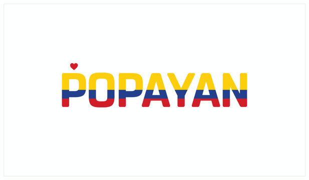 I love Popayan, Typographic design of I love Popayan on a white background, Flag typography of Popayan with heart, Vector design of Popayan City of Colombia, I love Colombia