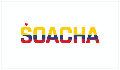 Fototapeta premium I love Soacha, Typographic design of I love Soacha on a white background, Flag typography of Soacha with heart, Vector design of Soacha City of Colombia, I love Colombia
