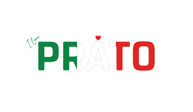I love Prato, Typographic design of I love Prato on a white background, Flag typography of Prato with heart, Vector design of Prato City of Italy, I love Italy