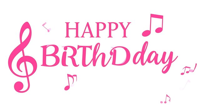 Pink text spells "HAPPY BIRTHDAY" with musical notes, a treble clef, and varying font sizes on a white background