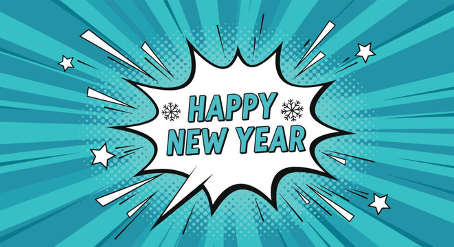 Happy New Year message displayed inside a dynamic comic book speech bubble on a bright teal radial starburst background.