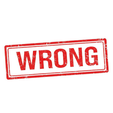Red stamp with the word wrong indicating an error or mistake