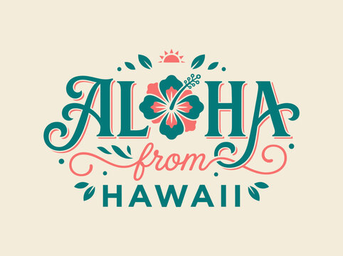 Aloha from Hawaii Retro Tropical Typography Design with Hibiscus Flower and Sun, Vintage Vacation Postcard Style Illustration