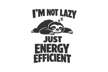 Humorous illustration of a sleeping sloth with text for lifestyle or motivational content © DzgnVibe