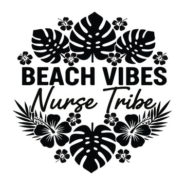 Beach Vibes Nurse Tribe SVG