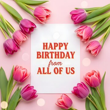 Happy birthday wishes beautiful pink tulips and card for a joyful celebration