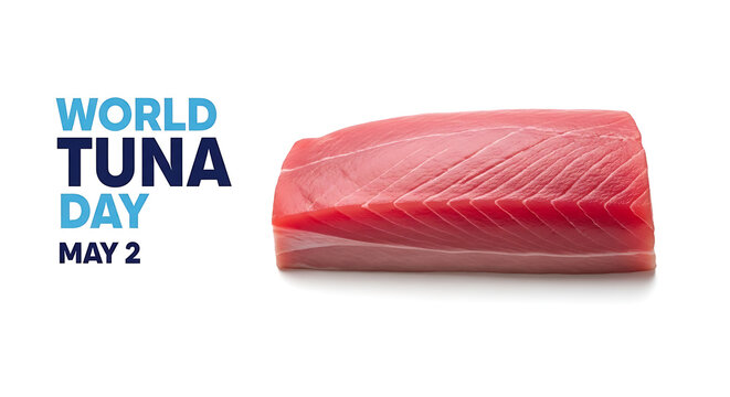 3d  A clean white-background design showing a raw tuna steak on the right and the text "WORLD TUNA DAY MAY 2"